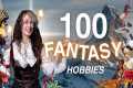 100 Fantasy-Core Hobbies to Try in