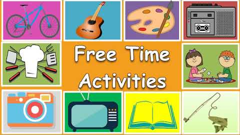 free time activities- Hobbies and Interests- What do you like doing?