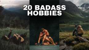 20 Badass Hobbies Every Man Should Try (Build an Unbreakable Edge)