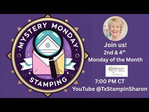 🔍 Mystery Monday Stamping is BACK with TxStampin’ Sharon!
