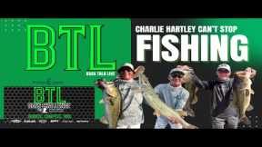 CHARLIE HARTLEY CAN'T STOP BASS FISHING (OR FISHING IN GENERAL)