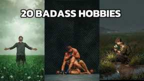 20 Badass Hobbies Every Man Should Have