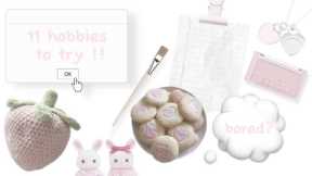 11 fun hobbies to try when your bored at home ⋆𐙚₊˚💭⊹♡