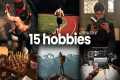 15 Hobbies That Replace Scrolling and 