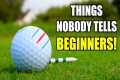 Every BEGINNER GOLFER Should Know