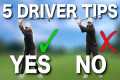 TOP 5 DRIVER GOLF TIPS - IMPORTANT
