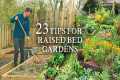 23 Raised Bed Gardening Tips I Wish I 