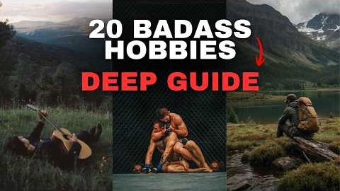 20 Badass Hobbies That Make You Unstoppable (Deep Guide)
