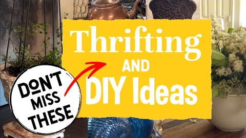 Unexpected Transformations — Thrift Flips, Upcycling Ideas & Cozy Home Styling | DIY Vintage Decor