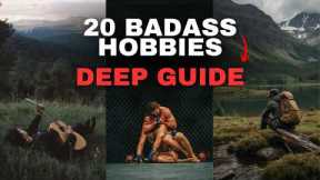 20 Badass Hobbies That Make You Unstoppable (Deep Guide)