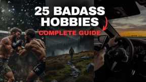 25 Badass Hobbies Every Man Should Try (Complete Guide)