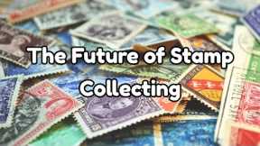 The Future of Stamp Collecting