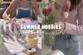 25+ Summer hobby ideas 🎨✨fun &