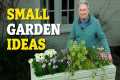 Small Garden Ideas: How to Maximise