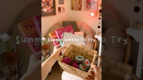 Summer Hobbies To Try ☀️ #cozyhobbies #hobbyideas