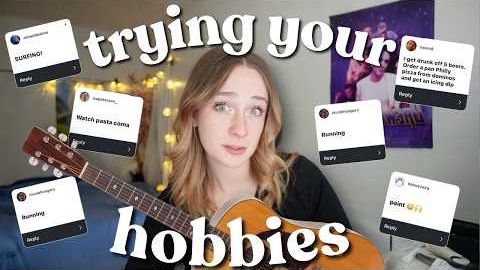 try out your hobbies with me