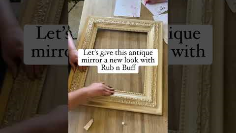How to use Rub/n Buff on an antique Mirror - tutorial in description