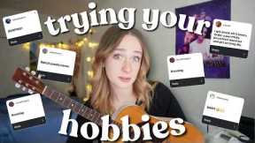 try out your hobbies with me