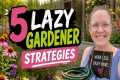 🌿 5 LAZY GARDENER Tips 😄 Work