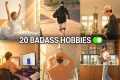 20 Badass Hobbies That Turn Boys Into 