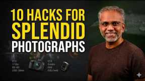 10 Photography Hacks For Stunning Professional Photographs